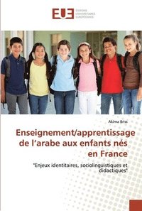 bokomslag Enseignement/apprentissage de l'arabe aux enfants ns en France