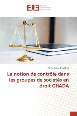 La notion de controle dans les groupes de societes en droit OHADA 1