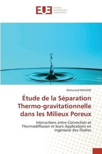 bokomslag tude de la Sparation Thermo-gravitationnelle dans les Milieux Poreux