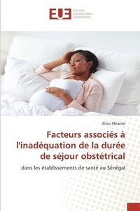 bokomslag Facteurs associés à l'inadéquation de la durée de séjour obstétrical