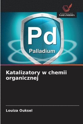 bokomslag Katalizatory w chemii organicznej