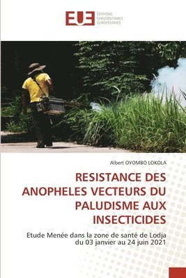 bokomslag Resistance Des Anopheles Vecteurs Du Paludisme Aux Insecticides