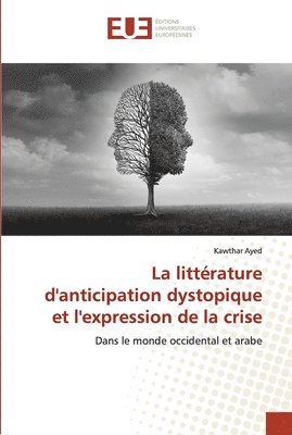 La littrature d'anticipation dystopique et l'expression de la crise 1