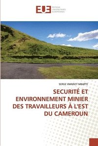 bokomslag Securit Et Environnement Minier Des Travailleurs  l'Est Du Cameroun