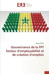 bokomslag Gouvernance de la FPT facteur d'employabilit et de cration d'emplois