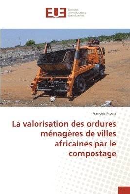 La valorisation des ordures mnagres de villes africaines par le compostage 1