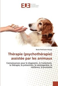 bokomslag Thrapie (psychothrapie) assiste par les animaux