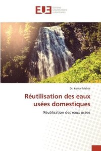 bokomslag Rutilisation des eaux uses domestiques