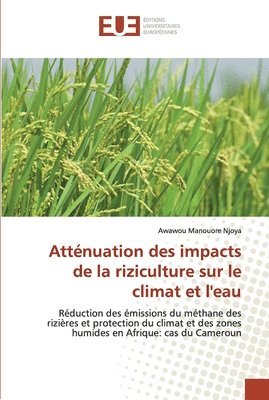 bokomslag Attnuation des impacts de la riziculture sur le climat et l'eau