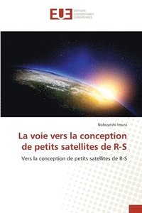 bokomslag La voie vers la conception de petits satellites de R-S