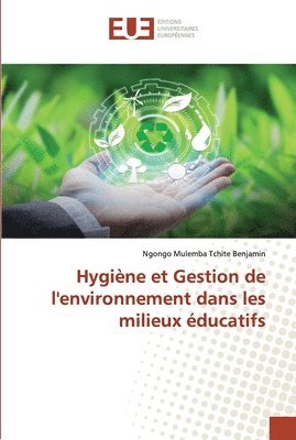 Hygiene et Gestion de l'environnement dans les milieux educatifs 1