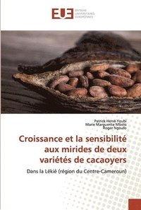 bokomslag Croissance et la sensibilit aux mirides de deux varits de cacaoyers