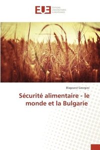 bokomslag Scurit alimentaire - le monde et la Bulgarie