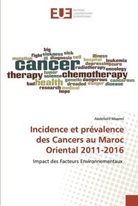 bokomslag Incidence et prvalence des Cancers au Maroc Oriental 2011-2016