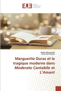 bokomslag Marguerite Duras et le tragique moderne dans Moderato Cantabile et L'Amant