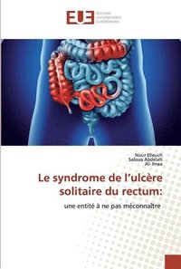 bokomslag Le syndrome de l'ulcre solitaire du rectum