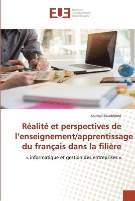 Ralit et perspectives de l'enseignement/apprentissage du franais dans la filire 1