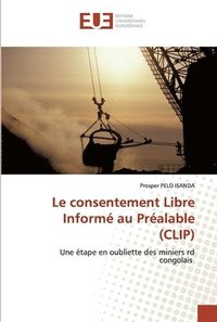 bokomslag Le consentement Libre Inform au Pralable (CLIP)