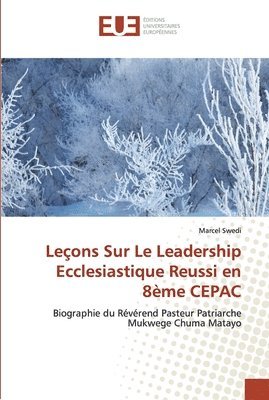 Leons Sur Le Leadership Ecclesiastique Reussi en 8me CEPAC 1