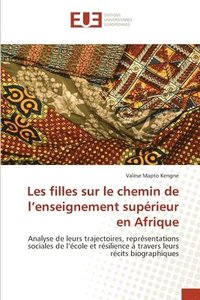 bokomslag Les filles sur le chemin de l'enseignement suprieur en Afrique