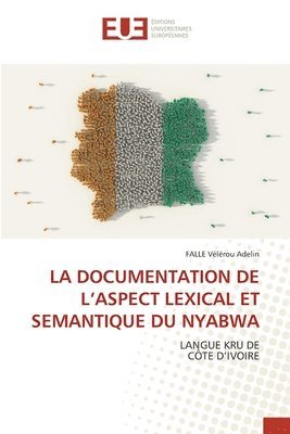 bokomslag La Documentation de l'Aspect Lexical Et Semantique Du Nyabwa