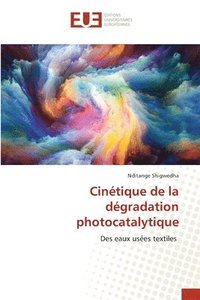 bokomslag Cinetique de la degradation photocatalytique