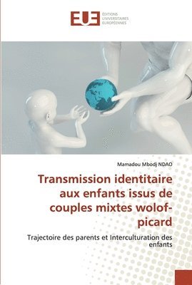 bokomslag Transmission identitaire aux enfants issus de couples mixtes wolof-picard