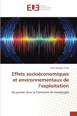 bokomslag Effets socioeconomiques et environnementaux de l'exploitation