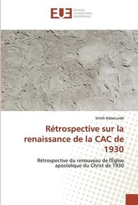bokomslag Retrospective sur la renaissance de la CAC de 1930