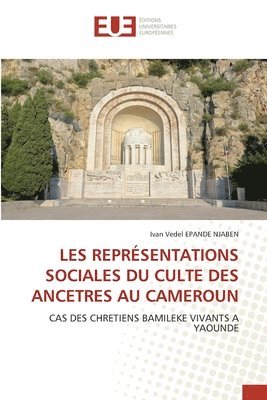 Les Représentations Sociales Du Culte Des Ancetres Au Cameroun 1