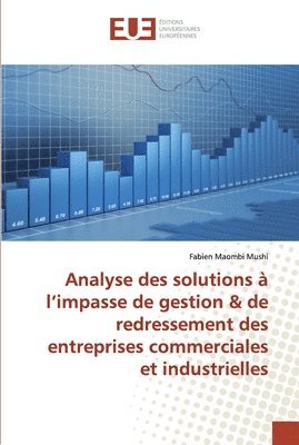 Analyse des solutions a l'impasse de gestion & de redressement des entreprises commerciales et industrielles 1