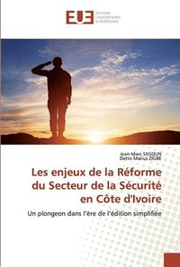 bokomslag Les enjeux de la Rforme du Secteur de la Scurit en Cte d'Ivoire