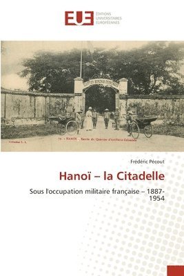 Frédéric Pécout - Hanoï - la Citadelle, Häftad