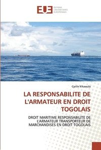 bokomslag La Responsabilite de l'Armateur En Droit Togolais