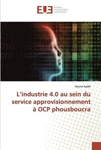 bokomslag L'industrie 4.0 au sein du service approvisionnement  OCP phousboucra