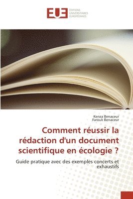 Kenza Benaceur, Farouk Benaceur - Comment réussir la rédaction d'un document scientifique en écologie ?, Häftad