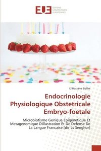 bokomslag Endocrinologie Physiologique Obstetricale Embryo-foetale