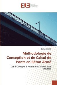 bokomslag Méthodologie de Conception et de Calcul de Ponts en Béton Armé