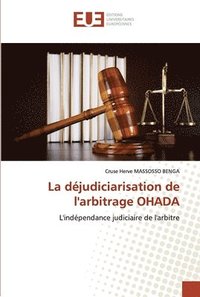 bokomslag La djudiciarisation de l'arbitrage OHADA