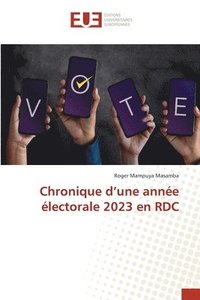 bokomslag Chronique d'une anne lectorale 2023 en RDC