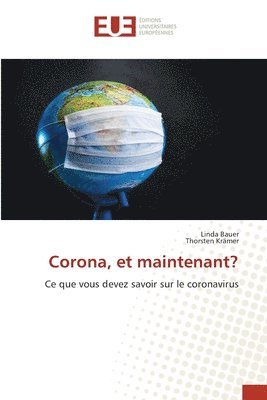 Corona, et maintenant?