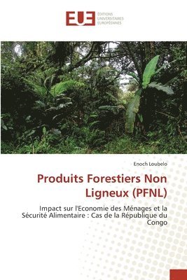 Produits Forestiers Non Ligneux (PFNL) 1