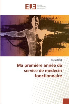 Ma premire anne de service de mdecin fonctionnaire 1