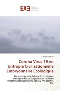 bokomslag Corona Virus 19 en Entropie Civilisationnelle Embryonnaire Ecologique