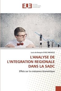 bokomslag L'Analyse de l'Integration Regionale Dans La Sadc