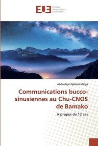 bokomslag Communications bucco-sinusiennes au Chu-CNOS de Bamako