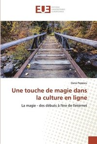 bokomslag Une touche de magie dans la culture en ligne