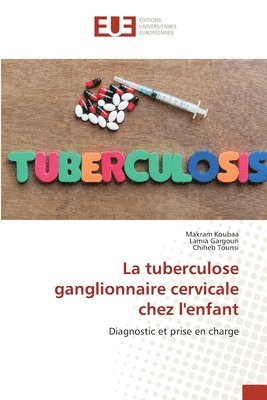 bokomslag La tuberculose ganglionnaire cervicale chez l'enfant