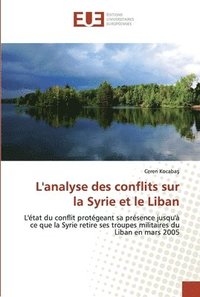 bokomslag L'analyse des conflits sur la Syrie et le Liban