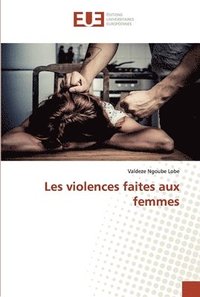 bokomslag Les violences faites aux femmes